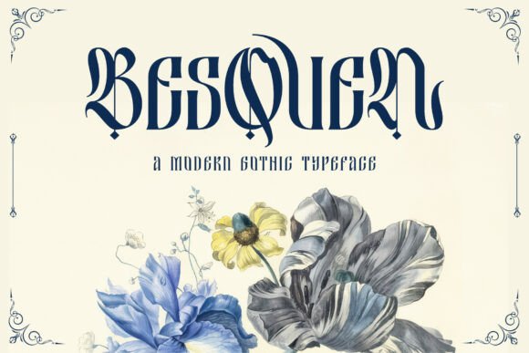 Besquen: A Modern Gothic Typeface